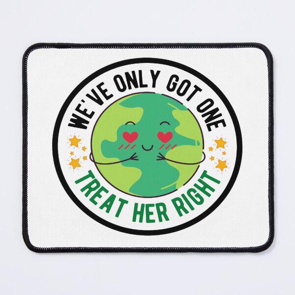 Item preview, Treat Her Right Mother Earth | Save The Plant Keep It Green | Earth Day designed and sold by chetan786.