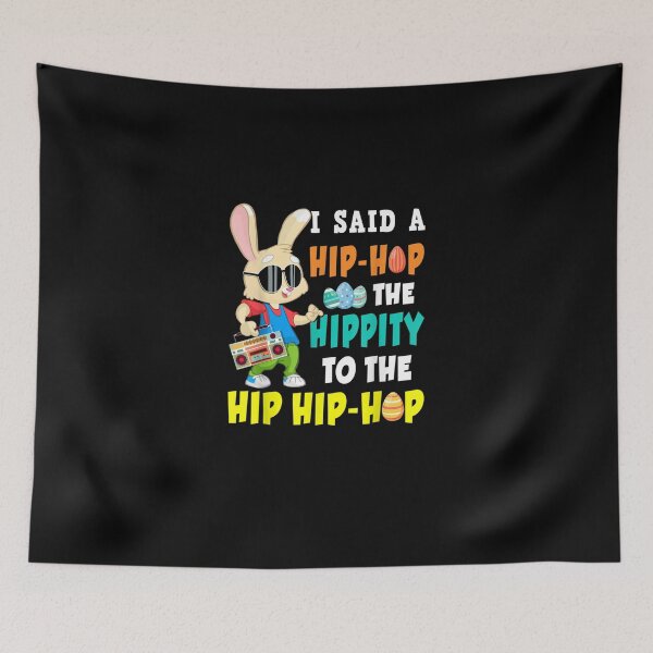 Item preview, I Said A Hip Hop The Hippity To The Hip Hip Hop designed and sold by RachelCine.