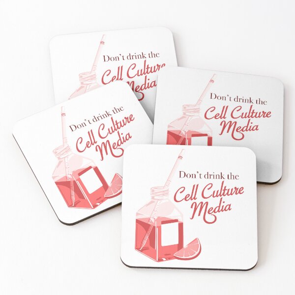 Item preview, Dont drink the cell culture media designed and sold by Science Lab Designs.