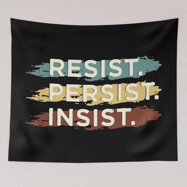 Item preview, Resist Persist Insist designed and sold by FindingGossip.