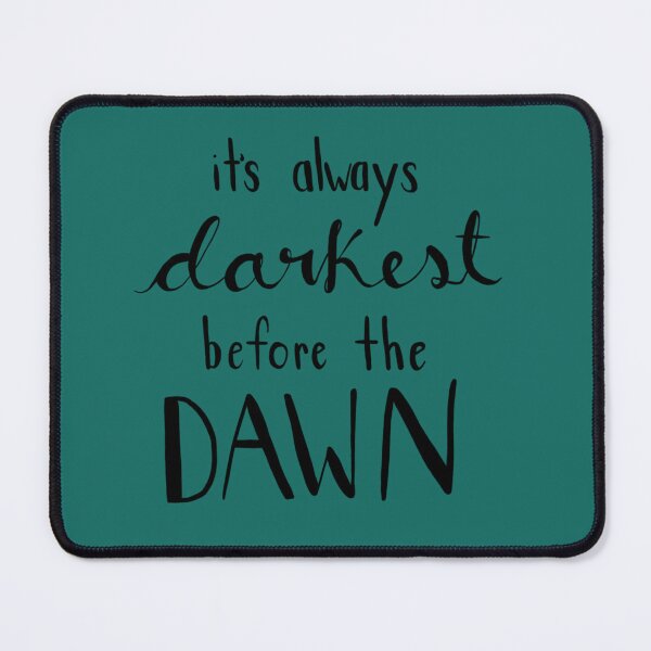 Item preview, It_s Always Darkest Before the Dawn designed and sold by SeenInMoviesZ.