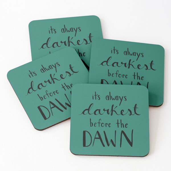 Item preview, It_s Always Darkest Before the Dawn   designed and sold by SeenInMoviesZ.