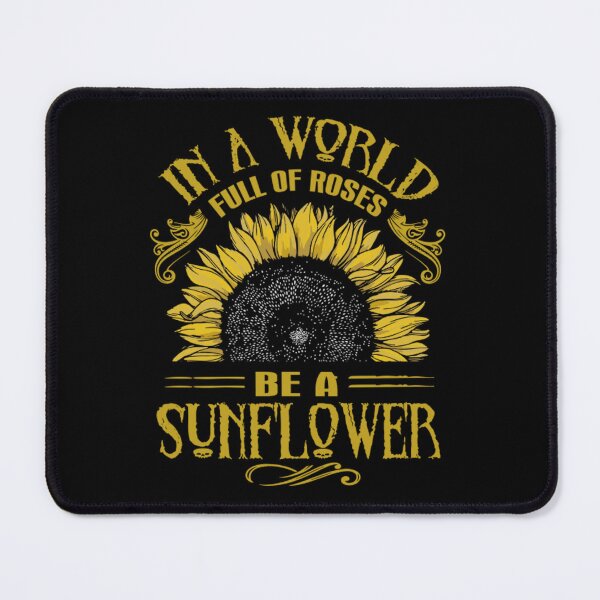 Item preview, In a World Full of Roses be a Sunflower designed and sold by zodakikki.