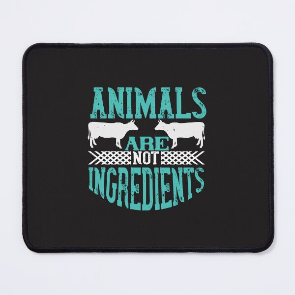 Item preview, Animals are not ingredients Vegan lover Vegan funny Vegan gift designed and sold by marla8ruby.