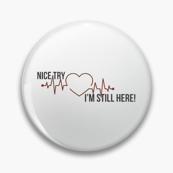 Item preview, Heart Attack Survivor - Nice Try Heart I'm Still Here designed and sold by FindingGossip.