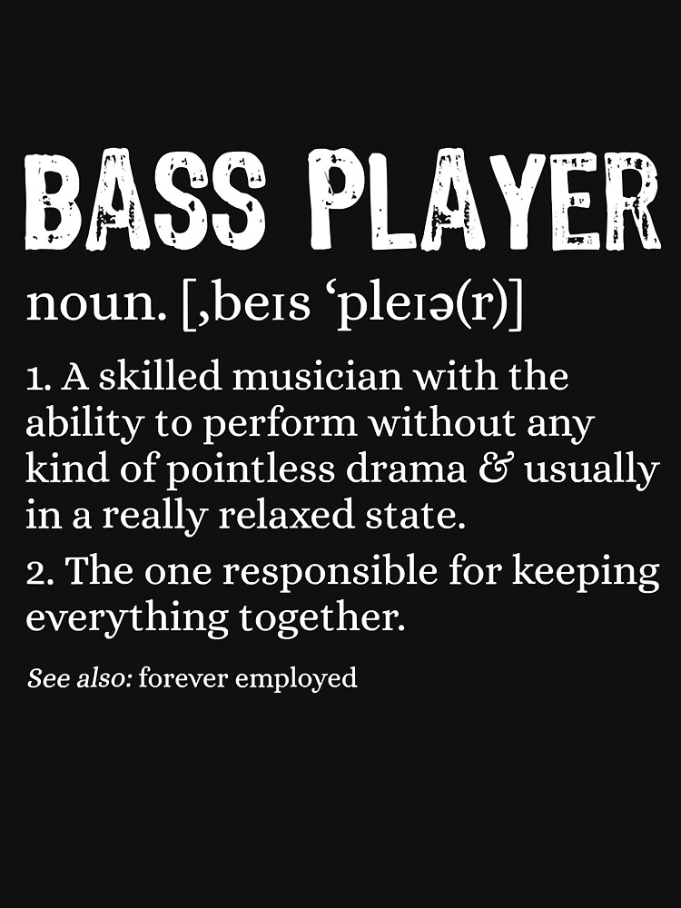 "Bass Player Definition Bassist Gift for Musicians" Tshirt by