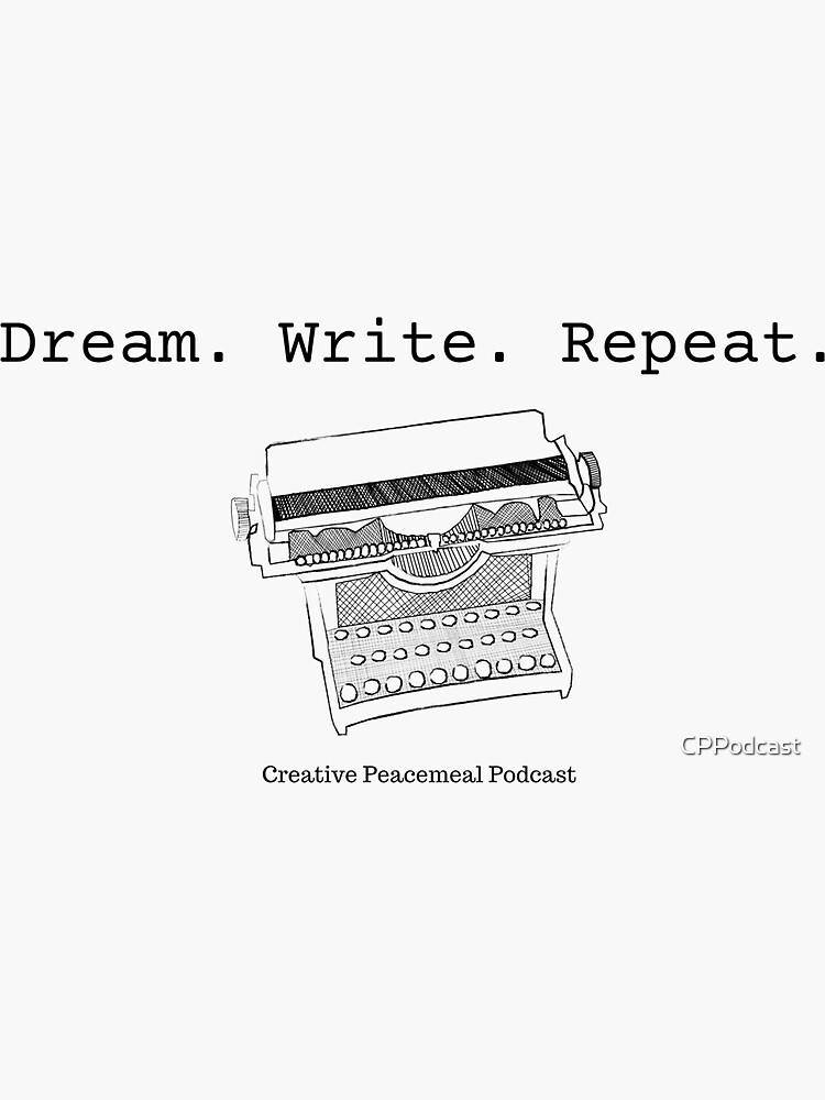 Thumbnail 3 of 3, Sticker, Dream. Write. Repeat. designed and sold by CPPodcast.