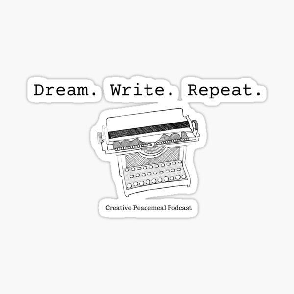 Dream. Write. Repeat. Sticker