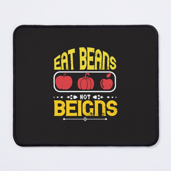 Item preview, eat beans,not  beigns Vegan lover Vegan funny Vegan gift designed and sold by marla8ruby.