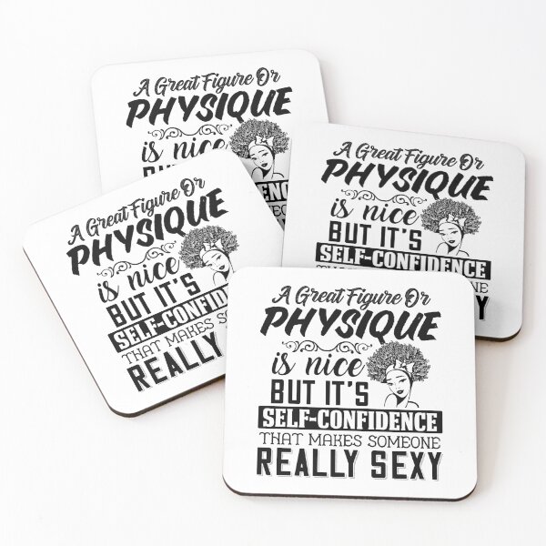 Aperçu de l'œuvre Une belle silhouette ou un beau physique, c'est bien, mais c'est la confiance en soi qui rend quelqu'un vraiment sexy créée et vendue par UrbanApparel.