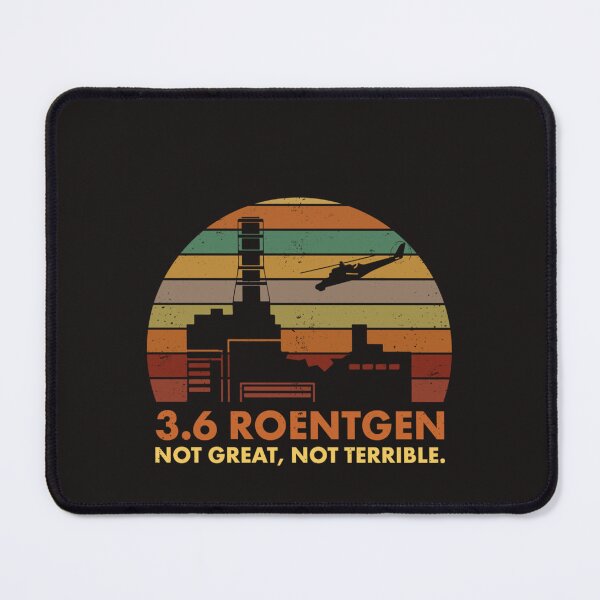 Item preview, 3.6 Roentgen Not Great, Not Terrible Chernobyl Nuclear Power Station Quote Classic T-Shirt designed and sold by SimonLudlage.