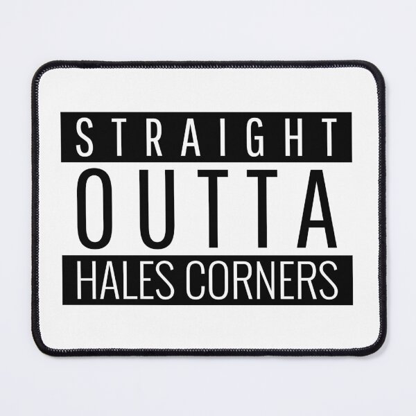 Item preview, Straight Outta Hales Corners Wisconsin Hales Corners WI designed and sold by Teelogic.