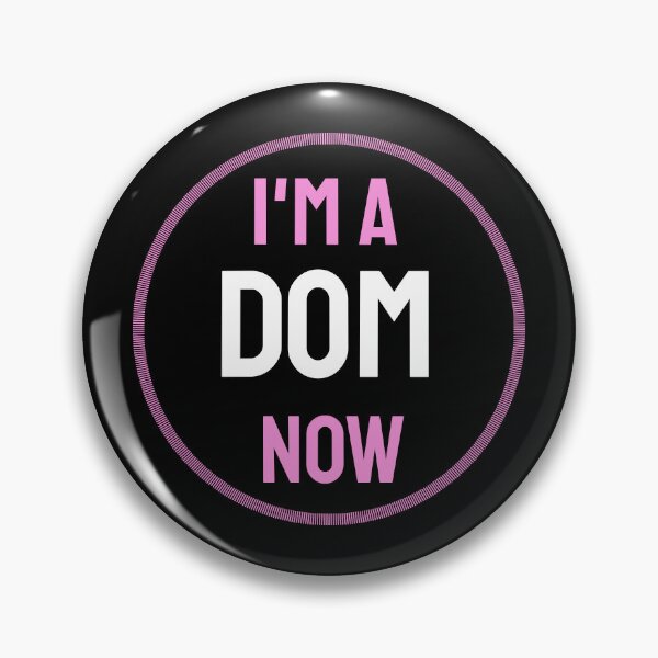 Item preview, I'm a Dom now designed and sold by SydPrideDesigns.