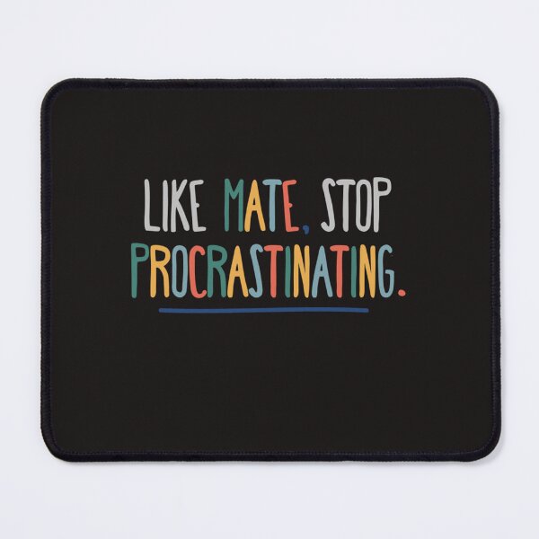 Item preview, 3RACHA Like Mate, Stop Procrastinating Classic T-Shirt designed and sold by SimonLudlage.
