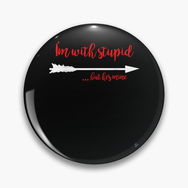 Item preview, Im With Stupid But He Is Mine Funny Valentine's Day  designed and sold by vergielx.