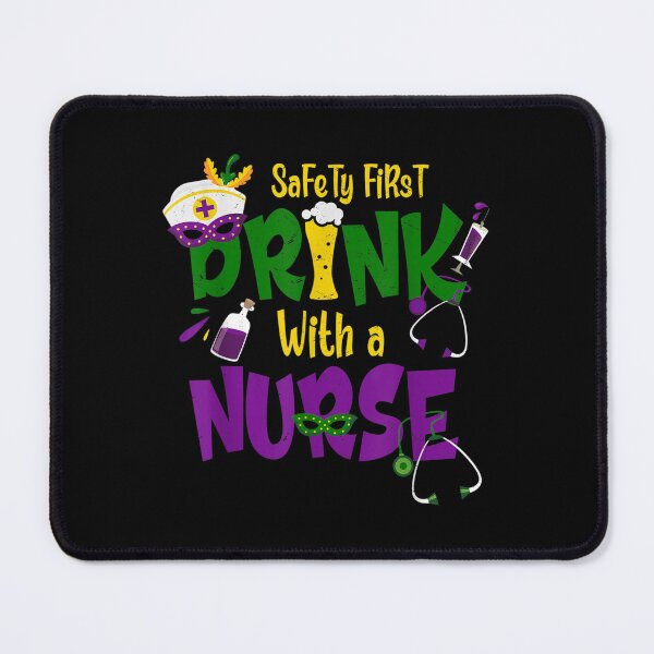 Item preview, Safety First Drink With A Nurse Medical Mardi Gras Carnival  designed and sold by vergielx.
