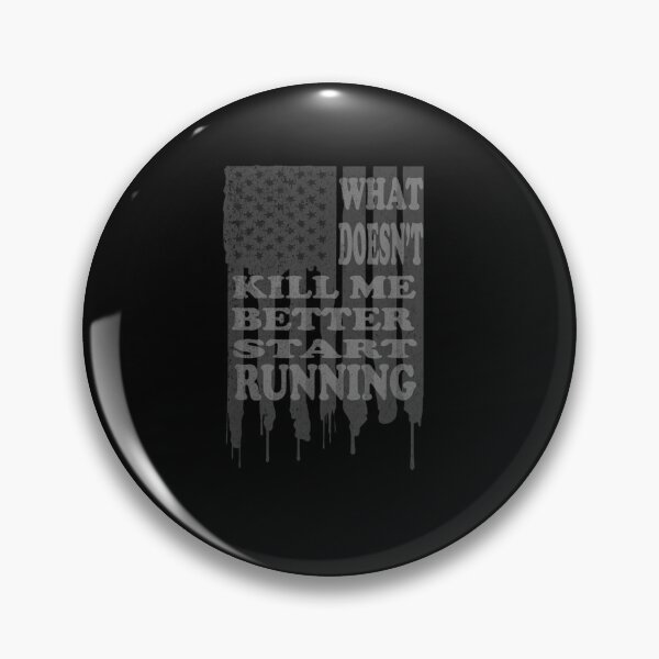 Item preview, Start Running USA Flag What Doesn't Kill Me Better Run designed and sold by DecarloCharact.