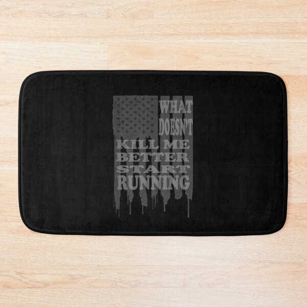 Item preview, Start Running USA Flag What Doesn't Kill Me Better Run designed and sold by DecarloCharact.