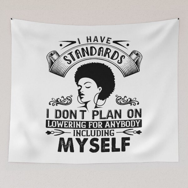 Item preview, I have standards I don't plan on lowering for anybody … including myself designed and sold by UrbanApparel.