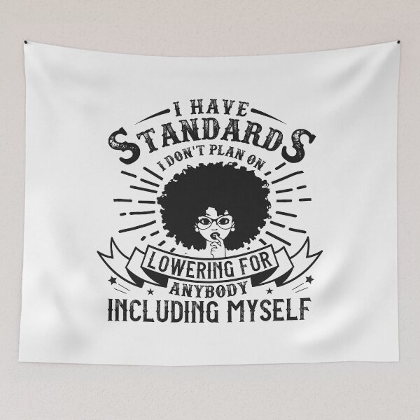 Item preview, I have standards I don't plan on lowering for anybody … including myself designed and sold by UrbanApparel.