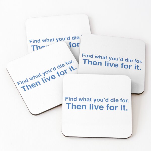 Item preview, Find what you'd die for. Then live for it. designed and sold by RossDillon.