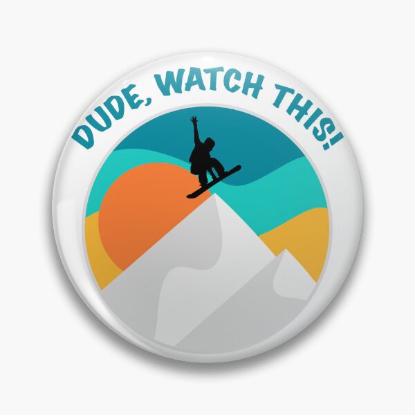 Item preview, Dude Watch This | Funny Snowboarding Saying designed and sold by mschubbybunny.