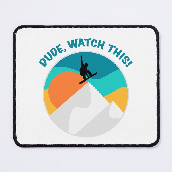 Item preview, Dude Watch This | Funny Snowboarding Saying designed and sold by mschubbybunny.