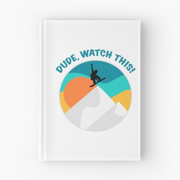 Item preview, Dude Watch This | Funny Snowboarding Saying designed and sold by mschubbybunny.