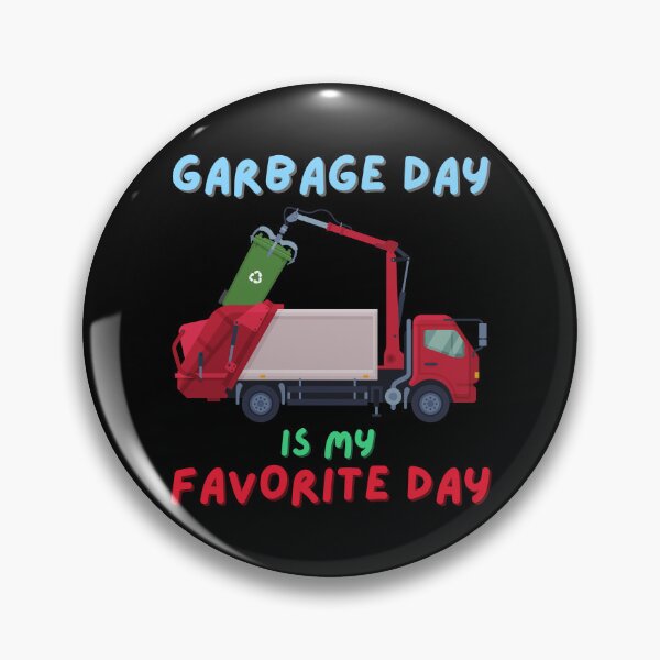 Item preview, Garbage Day is My Favorite Day designed and sold by MacAndMoose.