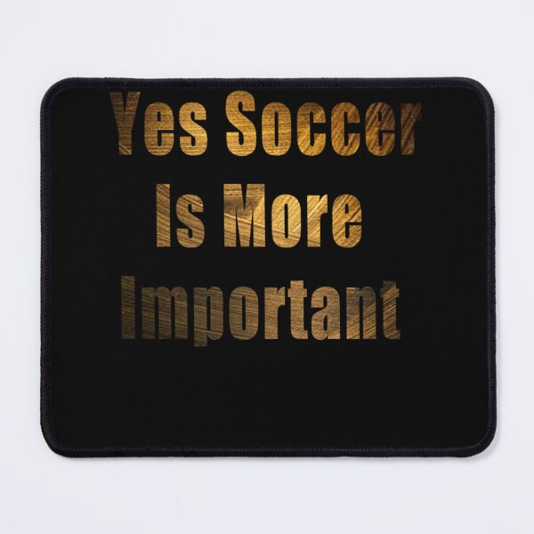 Item preview, Yes Soccer Is More Important Classic T-Shirt designed and sold by cohenashl6.