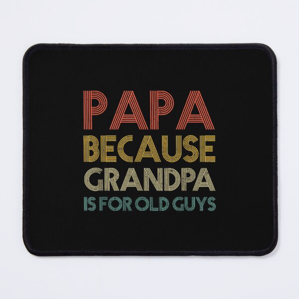 Item preview, Papa Because Grandpa Is For Old Guys Vintage Funny Dad Gift designed and sold by aprilsav.