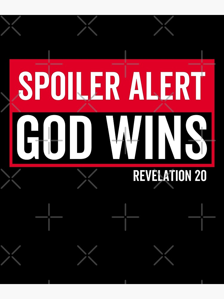 "Spoiler Alert - God Wins Revelation 20 Jesus Christ Bible Verse ...