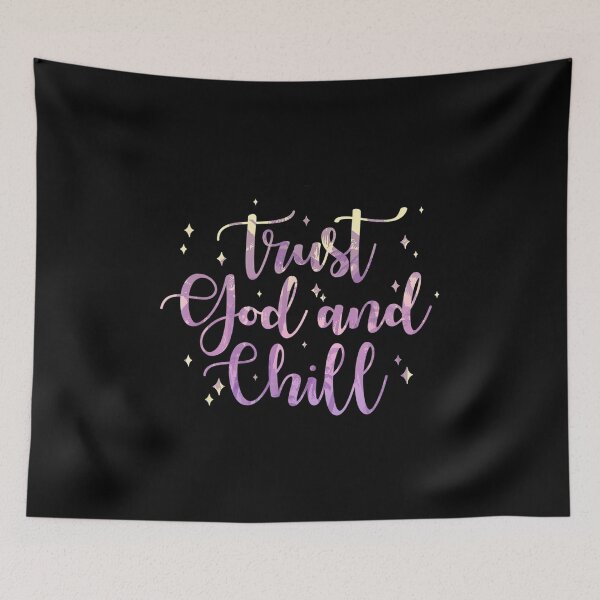 Item preview, Trust God And Chill  designed and sold by amyadt77.