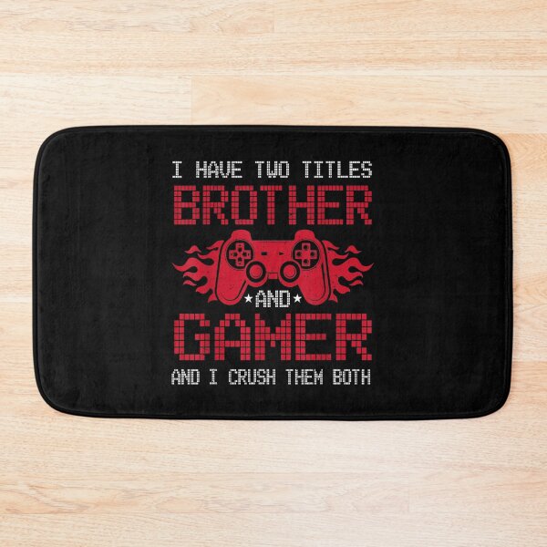 Item preview, I Have Two Titles Brother And Gamer Funny Gamer Say Brother  designed and sold by brita797.