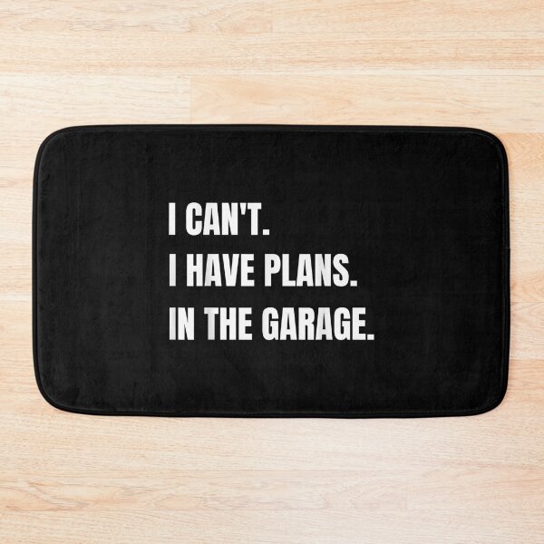 Item preview, Sorry I Have Plans In The Garage  designed and sold by aprilsav.