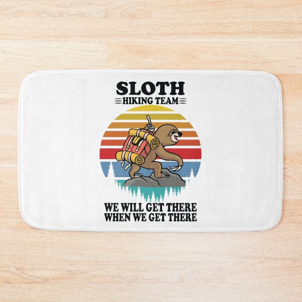 Item preview, Sloth Hiking Team We will get there when we get there designed and sold by jain-ravi002.