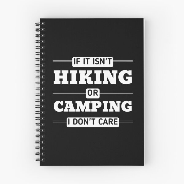 Item preview, If It Isnt Hiking or Camping I Dont Care designed and sold by SokolCikalleshi.