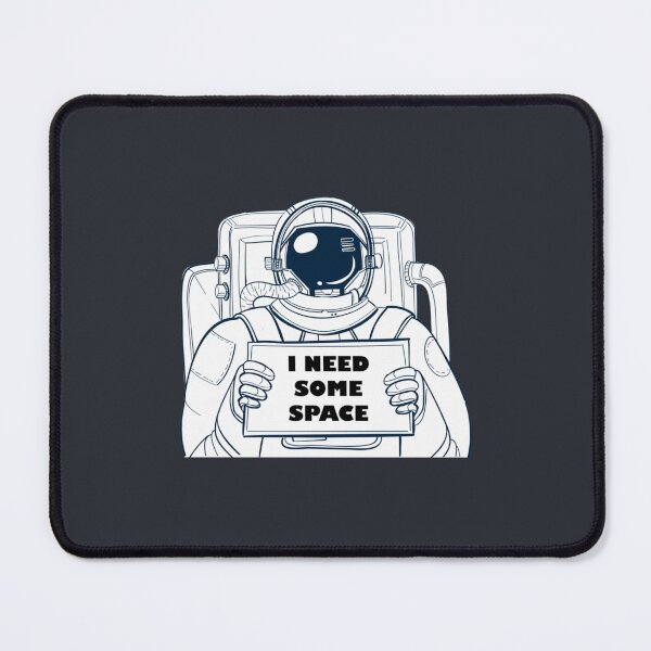 Item preview, I NEED SPACE designed and sold by SokolCikalleshi.