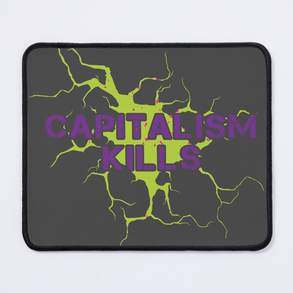 Item preview, Capitalism Kills designed and sold by GravitasDC.