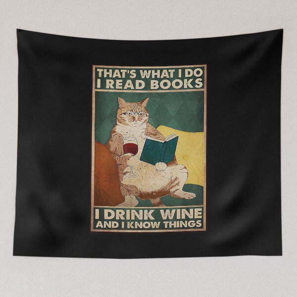Item preview, That's what i do i read books i drink wine and i know things designed and sold by SaoirseNeid.