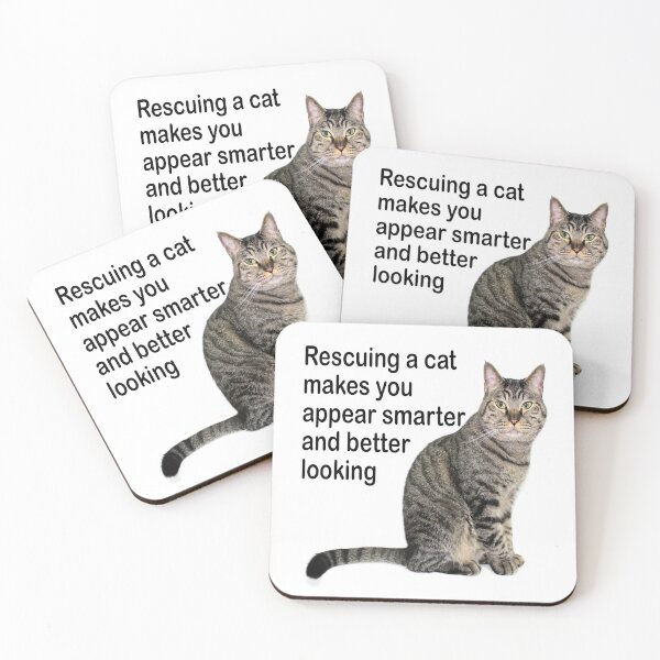 Item preview, Rescuing a cat makes you appear smarter and better looking: adopt - don't shop, cat rescue, cat adoption, spay or neuter, dog adoption, dog rescue designed and sold by Becky Hunter.