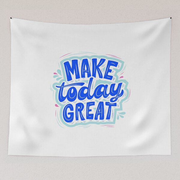 Item preview, Make today great designed and sold by Be-Trending.