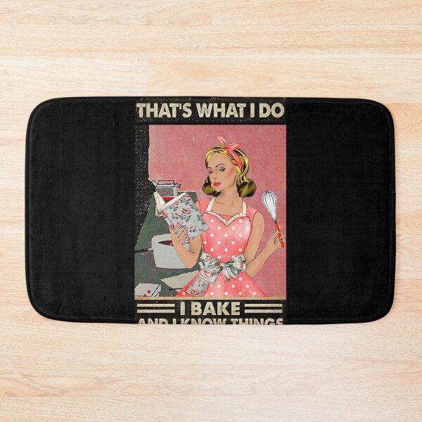 Item preview, That's what i do i bake and i know things designed and sold by KravecUziel.
