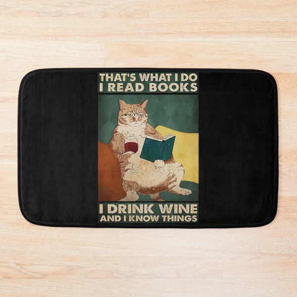 Item preview, That's what i do i read books i drink wine and i know things designed and sold by SaoirseNeid.