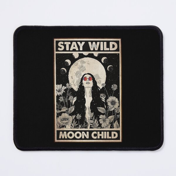 Item preview, Stay Wild Moon Child designed and sold by TeganCrafford.