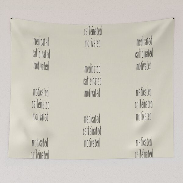 Item preview, Medicated Caffeinated Motivated designed and sold by toadsforall.