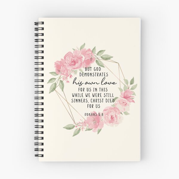 Item preview, Romans 5:8 But God demonstrates  his own love for us in this: While we were still sinners, Christ died for us. designed and sold by challengecafe.
