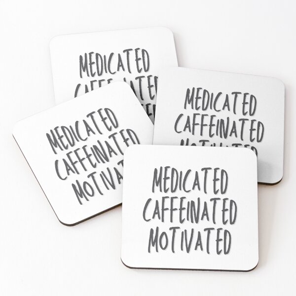 Item preview, Medicated Caffeinated Motivated designed and sold by toadsforall.