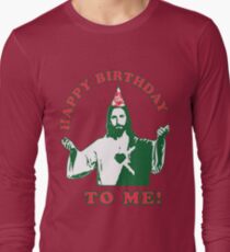 Happy Birthday To Me! | Jesus Christmas Funny Quote Ugly Sweater Long Sleeve T-Shirt