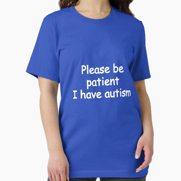 Item preview, please be patient i have autism designed and sold by dakooters.